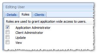 Creating login users Choosing a role for the user On the Roles tab, assign a role for the new User Application Administrators have edit access to all areas and can create new Users, Clients,