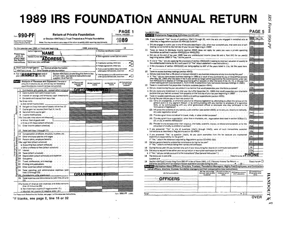 1989 IRS FOUNDATIOI'J ANNUAL RETURN PAGE 1 "" 990-PF Return of Prlvate Foundation OMB ~o. l~s-0052 Oo~~ment otthtt u"' lnter""l Ae,..nue s.,,.,,oe or Section 4947a)1) Trust Treated as a.
