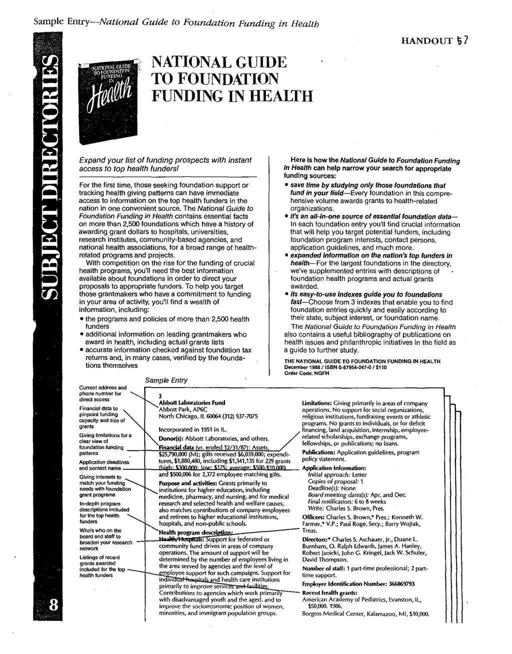 Sample Entry-National Guide to Foundation Funding in Health NATIONAL GUIDE TO FOUNDATION FUNDING IN HEALTH HANDOUT \;7 Expand your list of funding prospects with instant access to top health lunders!