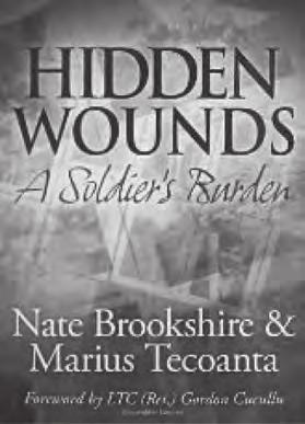 Throughout the novel Hidden Wounds: A Soldier s Burden, we see how the experiences of war can render an individual unable to perceive behavior that is obvious to others.