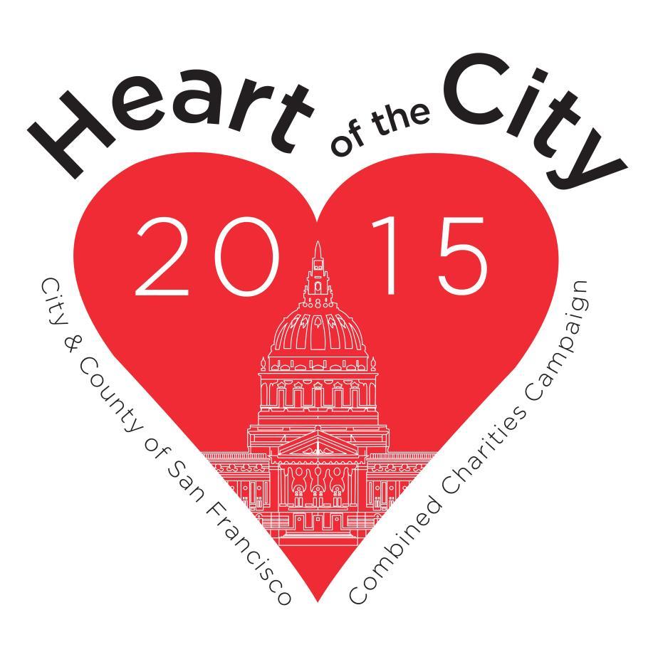 CITY and COUNTY OF SAN FRANCISCO 2015 Combined Charities Campaign October 1 October 30,