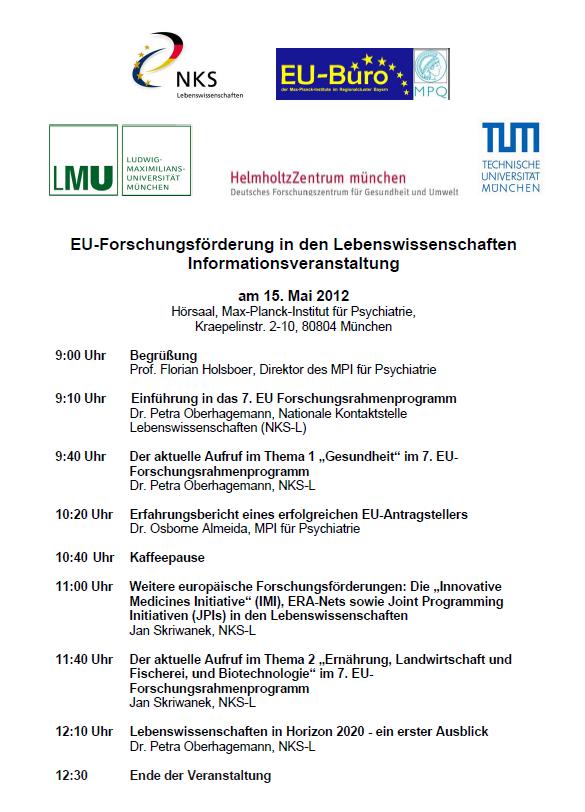 ADVANCE NOTICE EU-Forschungsförderung in den Lebenswissenschaften Please register here until 2 May http://www.unimuenchen.