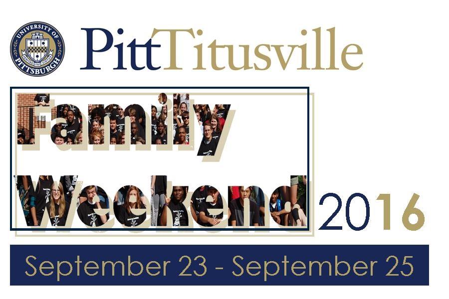 A complete schedule of events and registration form for Family Weekend are available online at www.upt.pitt.