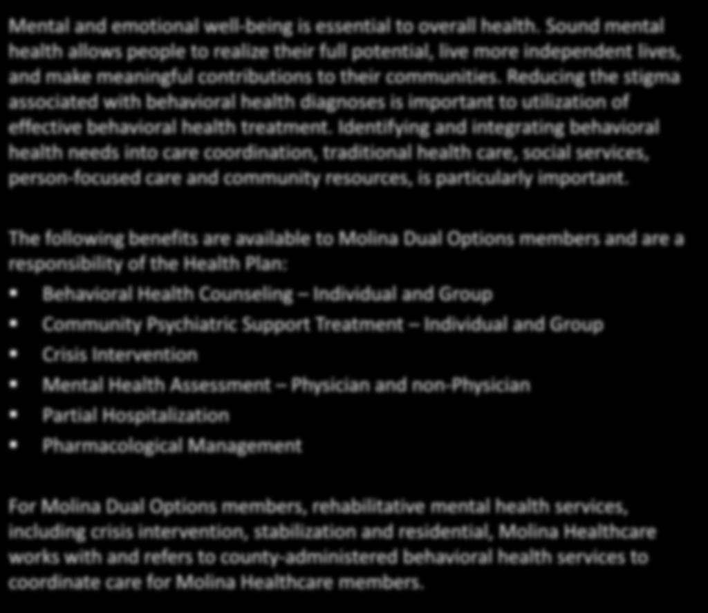 Headline Goes Here Mental Health/Behavioral Health Services Cont. Mental and emotional well-being is essential to overall health.