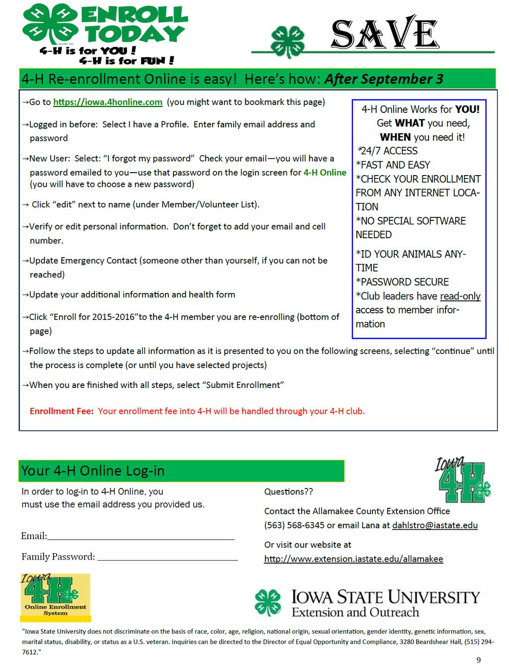 2 FINANCIAL ASSISTANCE AVAILABLE Iowa 4-H Foundation Offers Financial Assistance to Pay Enrollment Fees Financial assistance is available from the Iowa 4-H Foundation for families who need help