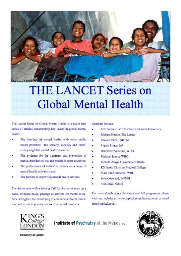 Lancet Series on Global Mental Health 6 Papers 1. No health without mental health 2. Scarcity, inequity and insufficiency of resources: three major obstacles to better mental health 3.