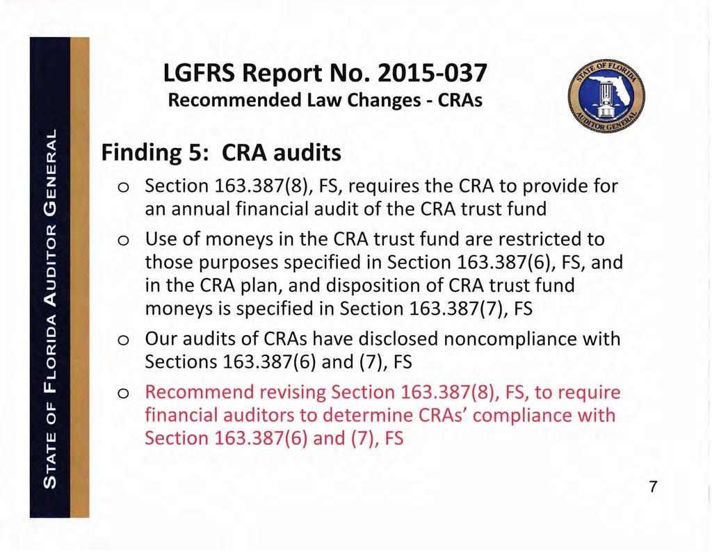 LGFRS Report No. 2015-037 Recommended Law Changes - CRAs Finding 5: CRA audits o Section 163.