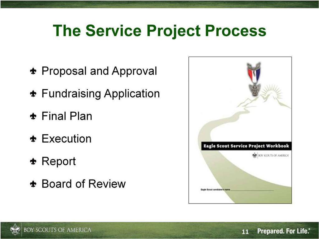 Study the current Eagle Scout Service Project Workbook, and become familiar with its various parts.