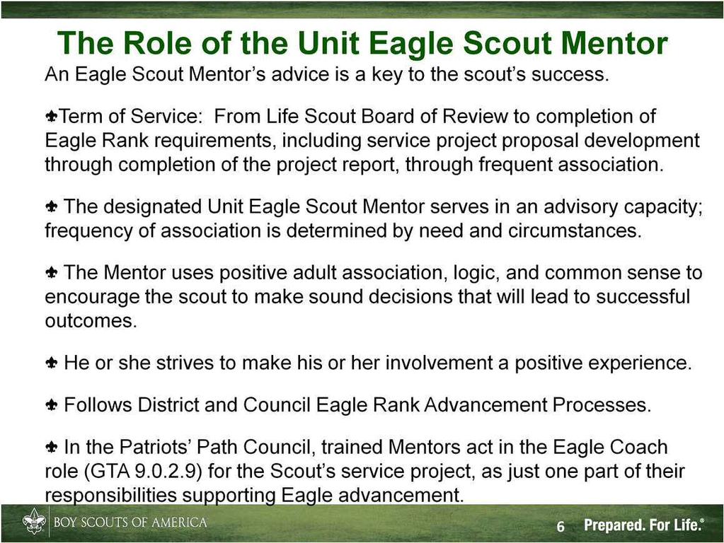 It cannot be said too often. Eagle Scout Mentors and District Representatives are keys to success in unit and district efforts to guide Scouts through the service project process.