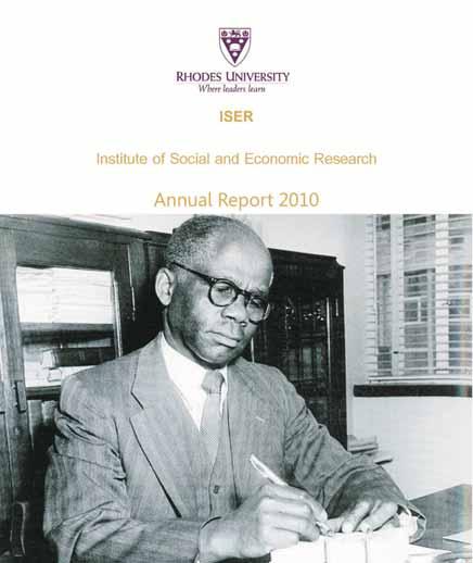 The Institute of Social and Economic Research The highlight of 2010 for the ISER was the launch of the Social Policy Programme inaugurated by Gavin Williams of Oxford University.