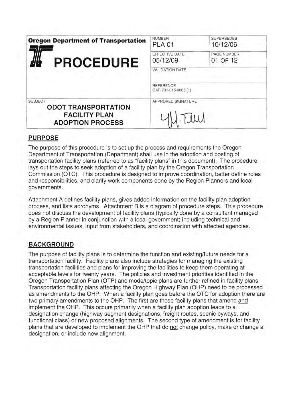 Oregon Department of Transportation 7rPROCEDURE NUMBER I SUPERSEDES PLA 01 10/12/06 EFFECTIVE DATE 05/12/09 VALIDATION DATE PAGE NUMBER 01 OF 12 REFERENCE OAR 731-015-0065 (1) SUBJECT ODOT