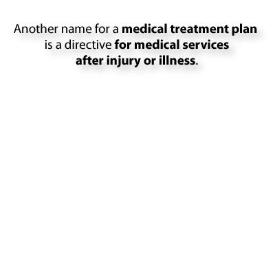 5008 Medical Treatment Plan Some states allow for medical treatment plans. IMAGE: 5006.