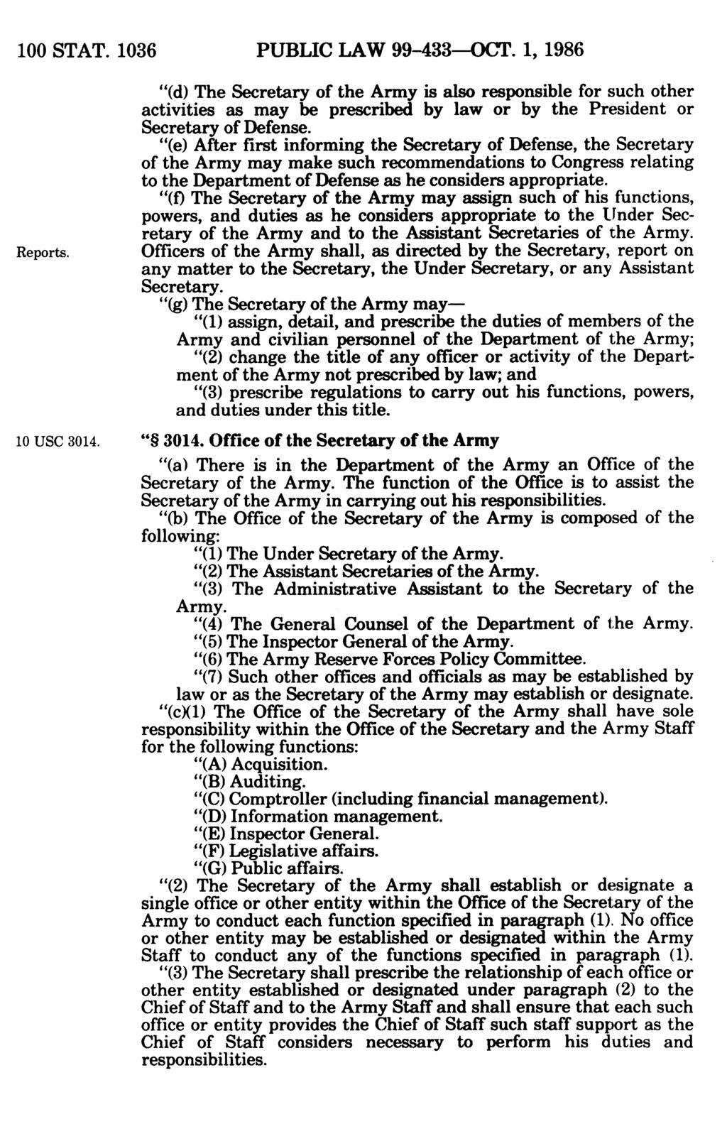 100 STAT. 1036 PUBLIC LAW 99-433-OCT. 1,1986 (d) The Secretary of the Army is also responsible for such other activities as may be prescribed by law or by the President or Secretary of Defense.