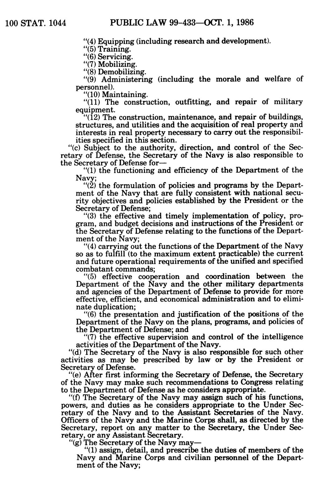 100 STAT. 1044 PUBLIC LAW 99-433-OCT. 1,1986 (4) Equipping (including research and development). (5) Training. (6) Servicing. (7) Mobilizing. (8) Demobilizing.