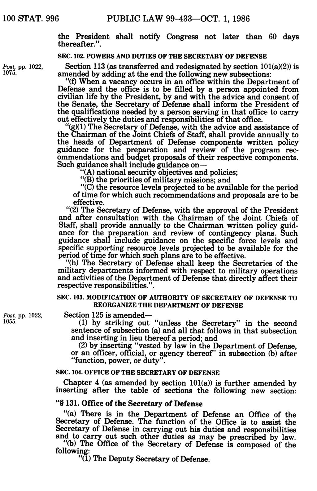 100 STAT. 996 PUBLIC LAW 99-433-OCT. 1, 1986 the President shall thereafter.. notify Congress not later than 60 days SEC. 102. POWERS AND DUTIES OF THE SECRETARY OF DEFENSE Post, pp.