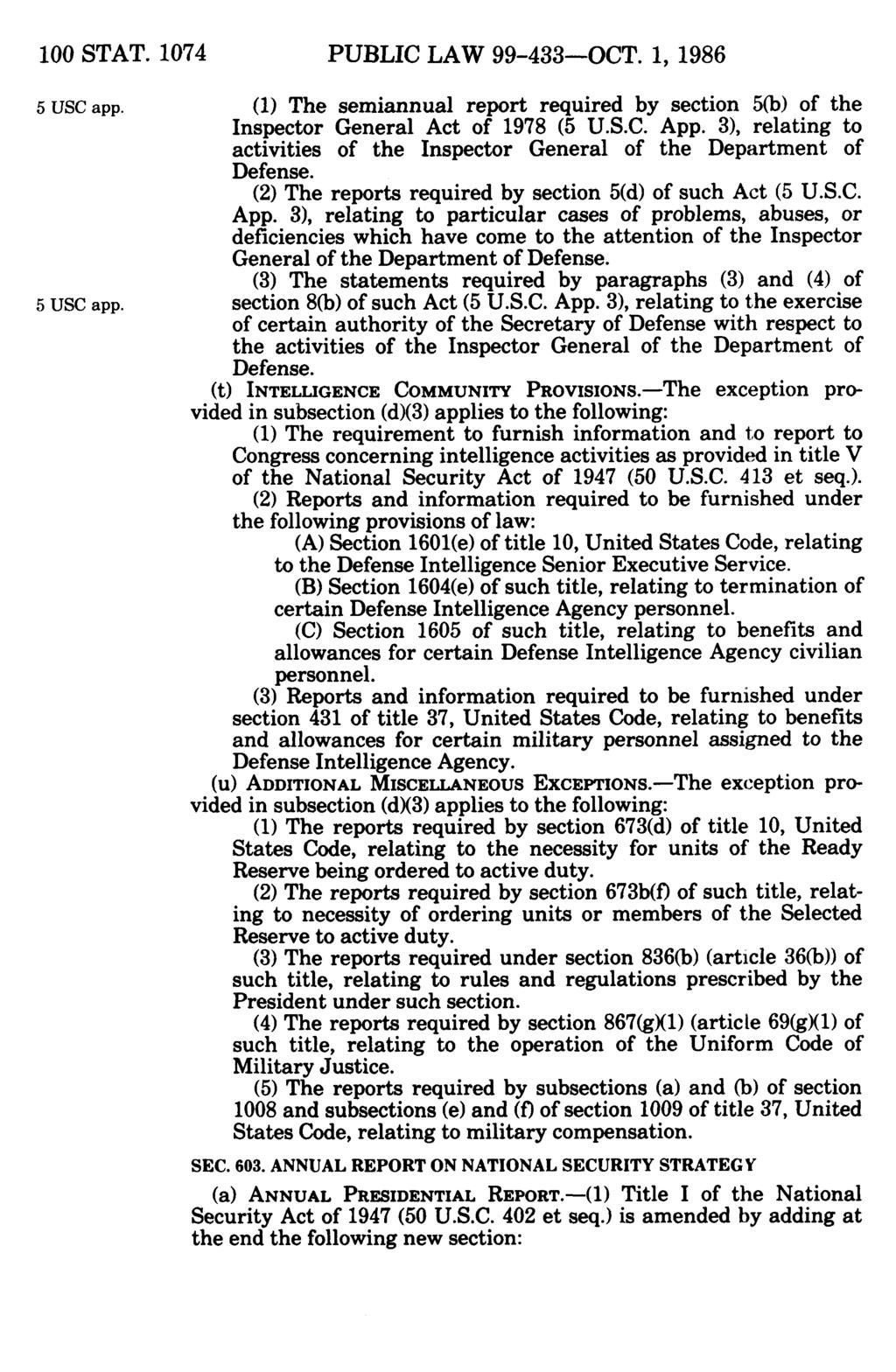 100 STAT. 1074 PUBLIC LAW 99-433-OCT. 1, 1986 5 USC app. (1) The semiannual report required by section 5(b) of the Inspector General Act of 1978 (5 U.S.C. App.