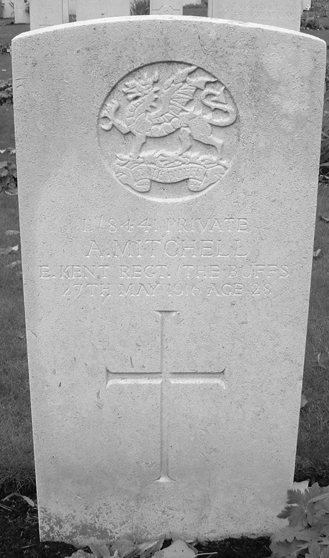 MITCHELL A Private L/8441 Albert MITCHELL. 1 st Battalion, The Buffs (East Kent Regiment). Died 27 th May 1916 aged 28 years. Born Lower Hardres, Canterbury. Enlisted Canterbury. Resided Wye.