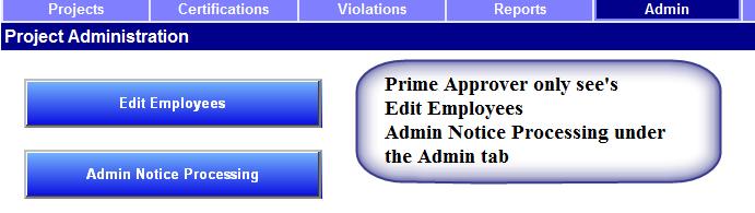 THE ADMIN TAB IN THE PRIME APPROVER S ACCOUNT Compared to what a Full Administrator can see in the Admin Tab, the Prime Approver s view is quite limited.
