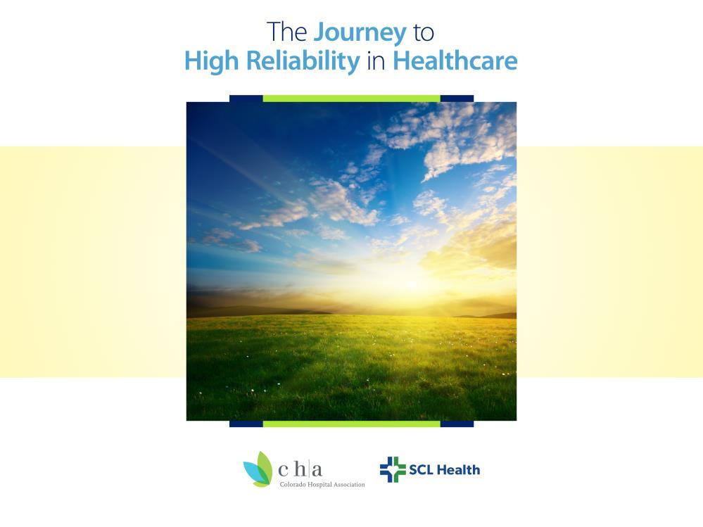 High Reliability Organizing (HRO) in the Ambulatory Setting High Reliability Training Sisters of Charity Leavenworth Health System 25 May 2016 2014 Healthcare Performance Improvement, LLC.