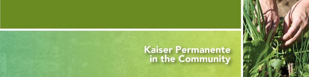 Kaiser Kaiser Permanente San Francisco 2014 Grant Solicitation Request for Interest I.