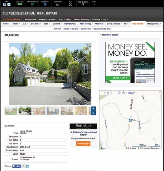 PROPERTY LISTINGS Our listings featured on The Wall Street Journal Digital network is a key element to our valuable listing distribution efforts. It is anticipated that we will exceed in driving 3.