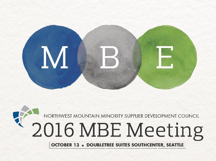 EVENT PURPOSE 2016 MBE MEETING SUMMARY REPORT Hosted by the Minority Business Enterprise Input Committee (MBEIC), MBE representative on the Board of Directors, meets with regional MBEs to provide
