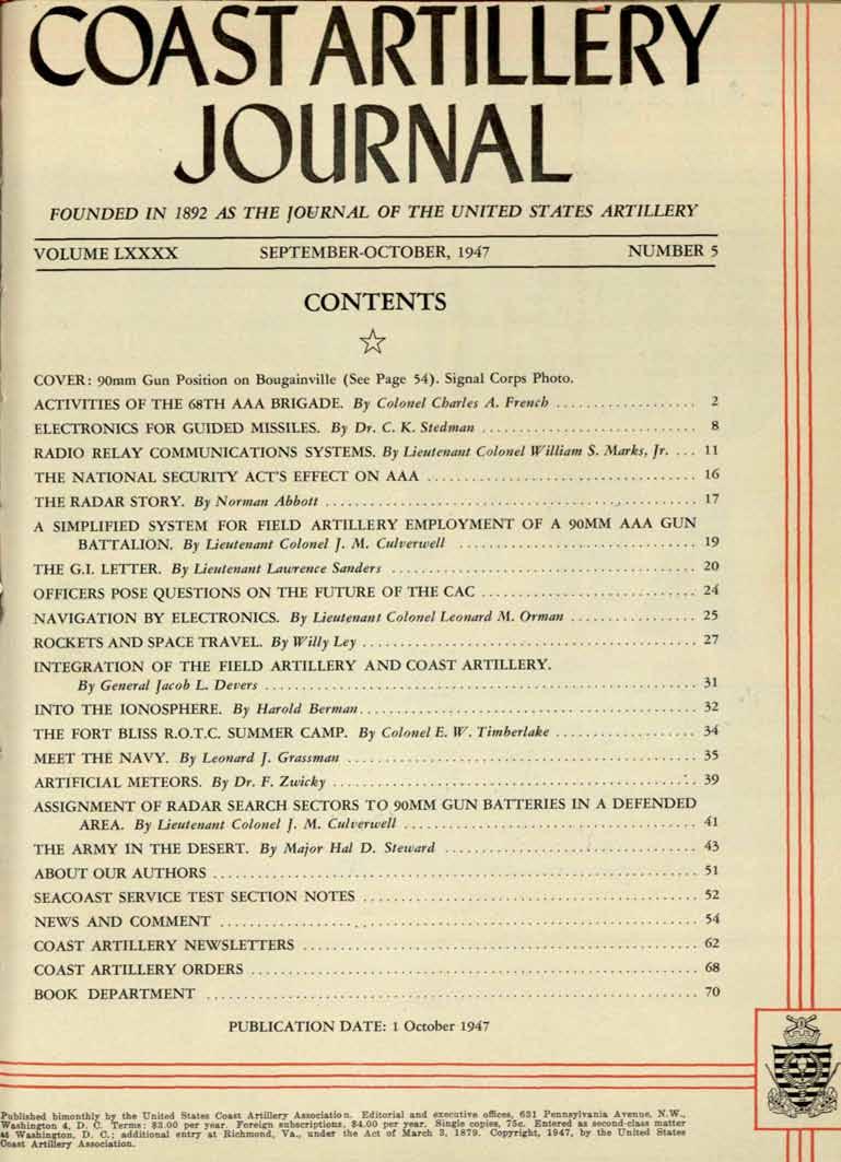COAST ARTLLERY JOURNAL FOUNDED N 1892 AS THE JOURNAL OF THE UNTED STATES ARTLLERY VOLUME LXXXX SEPTEMBER-OCTOBER, 1947 NUMBER 5 CONTENTS * COVER: 90mm Gun Position on Bougainville (See Page 54).