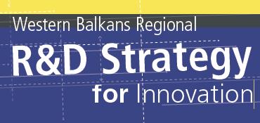THE WESTERN BALKANS R&D STRATEGY FOR INNOVATION SUMMARY OF TECHNICAL ASSISTANCE 18 Months Fact-Based EU funded Consensus Building Exercise 4 High Level Workshops with representatives from