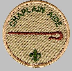 Counts toward rank: Star, Life, Eagle Chaplain Aide The Chaplain Aide works with the Troop Chaplain to meet the religious needs of