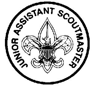JUNIOR ASSISTANT SCOUTMASTER Type: Appointed by the Scoutmaster Reports to: Scoutmaster Description: The Junior Assistant Scoutmaster serves in the capacity of an Assistant Scoutmaster except where