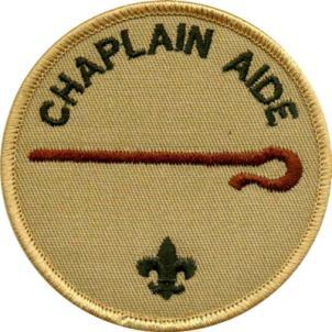 Chaplain's Aide Responsible to: Assistant senior patrol leader The chaplain's aide works with the troop chaplain to meet the religious needs of Scouts in the troop.