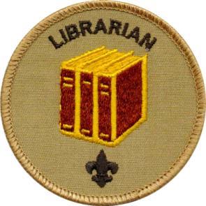 Librarian Responsible to: Assistant senior patrol leader The librarian takes care of the troop library.