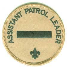 Assistant Patrol Leader Responsible To: Patrol Leader Plan and lead patrol meetings and activities. Keep patrol members informed. Prepare the patrol to take part in all troop activities.