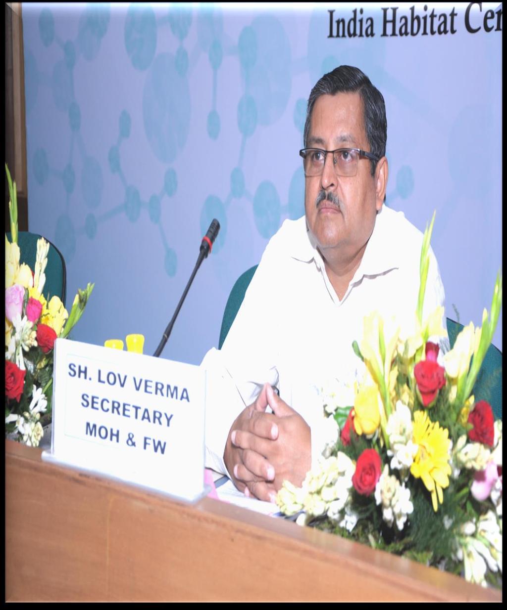 Mr. Lov Verma, Secretary, Ministry of Health & Family Welfare addressed the participants in the closing day of the three days workshop expressing the views and intension