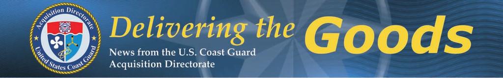February 2009 Legacy of Achievement: Reflections on Coast Guard Acquisition WASHINGTON As it closes its second year, the leadership of the Coast Guard s Acquisition Directorate (CG-9) reflects on the
