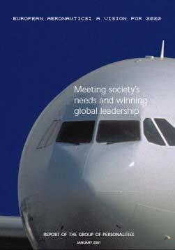 Europe's Vision for Aviation: Flightpath 2050 Responding to society s needs Securing global leadership for Europe Meeting Societal and Market Needs Maintaining and