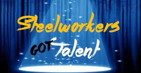 CALLING ALL TALENTED STEELWORKERS BRING YOUR AMAZING ACT TO THE STAGE GRAND PRIZE $1,000 towards a registered charity of your choice This talent show is open to all Steelworker delegates.