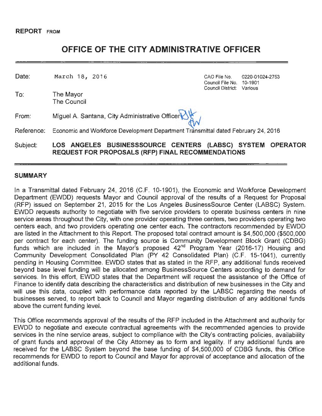 REPORT FROM OFFICE OF THE CITY ADMINISTRATIVE OFFICER Date: To: rom: March 18, 2016 CAO File No. Council File No. Council District: 10-1901 Various The Mayor The Council Miguel A.