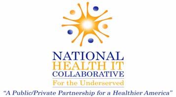 National Health IT Collaborative for the Underserved A Public/Private Partnership for a Healthier America Understanding of the Problem/Rationale for the Collaborative Over three decades, health care