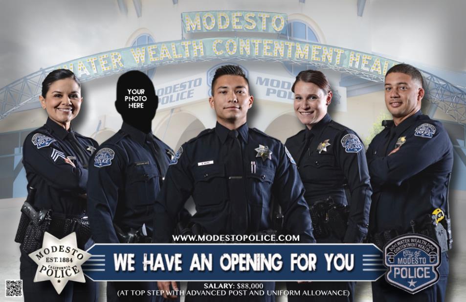 Join Our Team The Modesto Police Department is always looking for motivated,