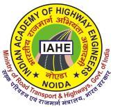 Indian Academy of Highway Engineers A-5, Institutional Area, Sector-62, Noida (UP) 201 301 (India) Website: iahe.org.in Advertisement No. IAHE-13(1)/2018 dt. 04.