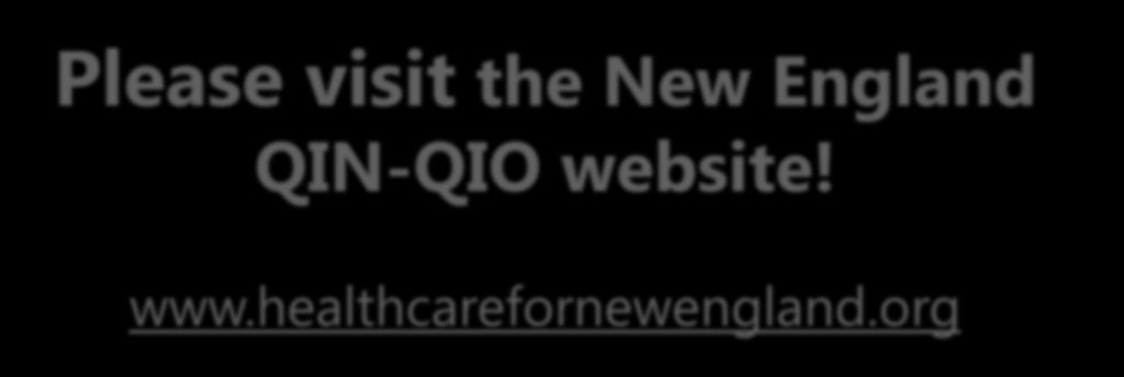 Please visit the New England QIN-QIO