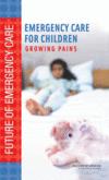 2006 IOM Report on EMSC Children who are injured or ill have different medical needs than adults with the same problems.