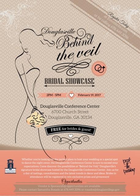 m., Feb. 18, 25-4 p.m., Feb. 19, 26 http://www.castplays.com Beyond the Veil Bridal Showcase Sunday, February 19, 2:00 p.m.- 5:00 p.m.: Douglasville