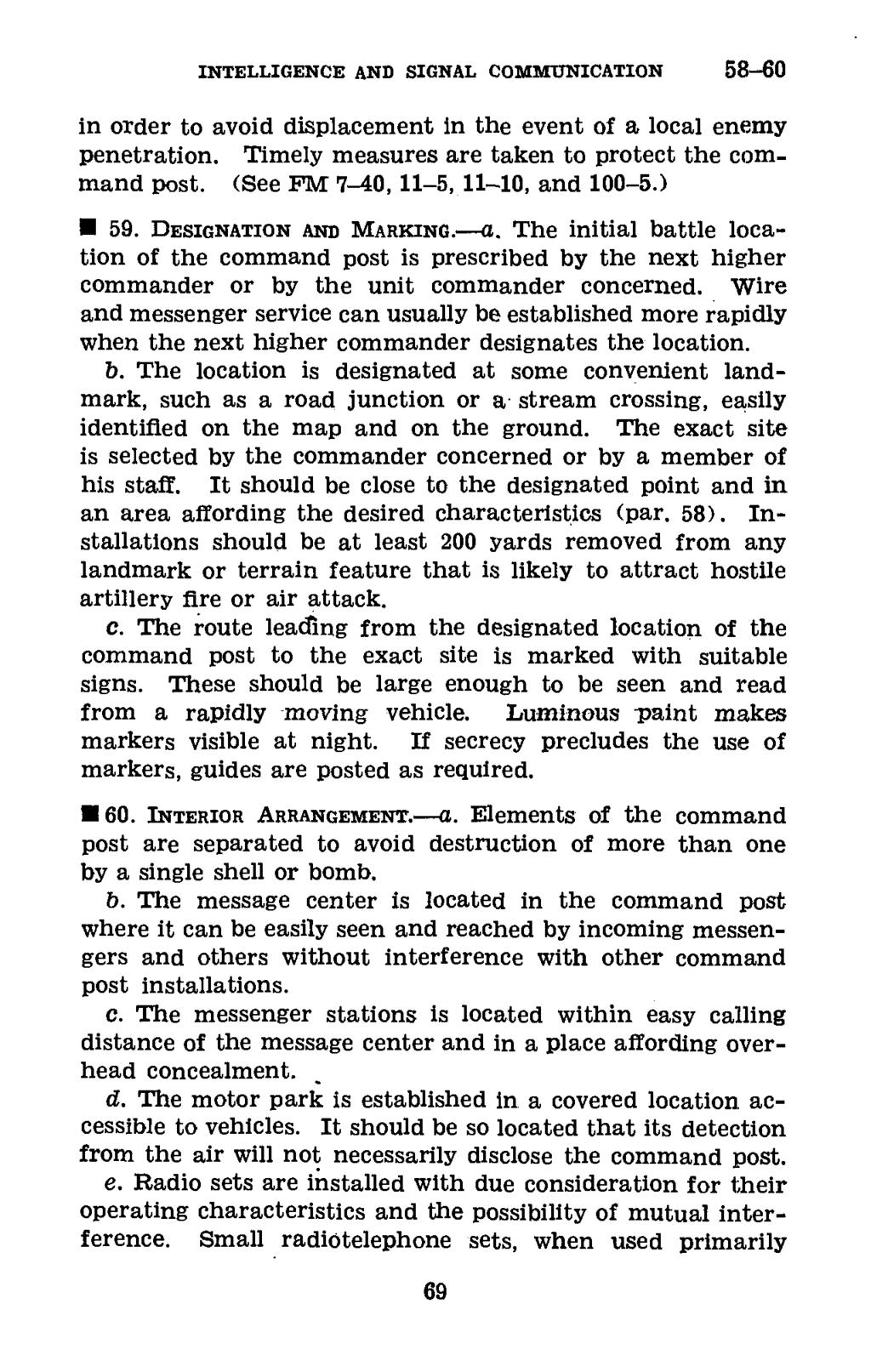 INTELLIGENCE AND SIGNAL COMMUNICATION 58-60 in order to avoid displacement in the event of a local enemy penetration. Timely measures are taken to protect the command post.