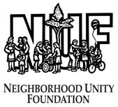 Neighborhood Unity Foundation Grants Program The Neighborhood Unity Foundation (NUF), in collaboration with San Diego Neighborhood Funders, is pleased to announce the 2011-2012 NUF Grants Program for