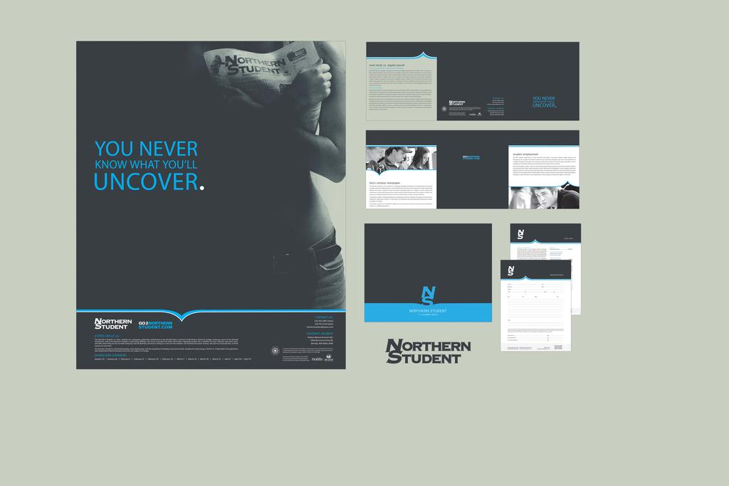 NORTHERN STUDENT The above print materials were created out of a necessity for the Bemidji State University campus newspaper, the Northern Student, to have a consistent brand, cultivate interest in