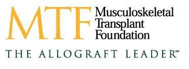 MTF EXTRAMURAL GRANT PROGRAM: 2016 ADMINISTRATIVE POLICIES AND PROCEDURES Grant Categories, Eligibilities, Research Objectives & Policies The Musculoskeletal Transplant Foundation (MTF) 2016