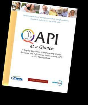 Quality Assurance Performance Improvement (QAPI) QAPI: A process to continuously identify