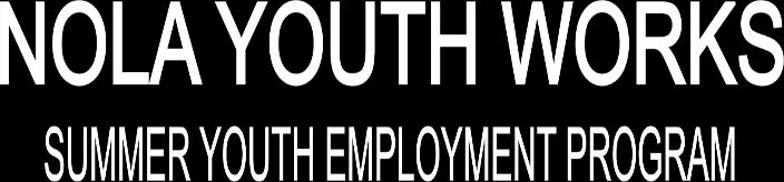 Through deliberate program design, cross-sector collaborations and strategic incentives, the NOLA Youth Works 2018 program will host six (6) distinct program opportunities: Work and Learn, Signature,
